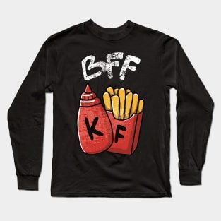 Best Friend Forever Ketchup and Fries FOOD-2 Long Sleeve T-Shirt